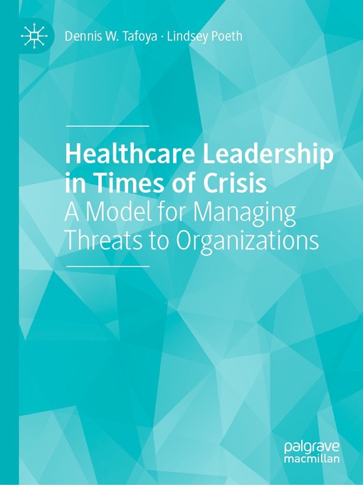 Title details for Healthcare Leadership in Times of Crisis by Dennis W. Tafoya - Wait list